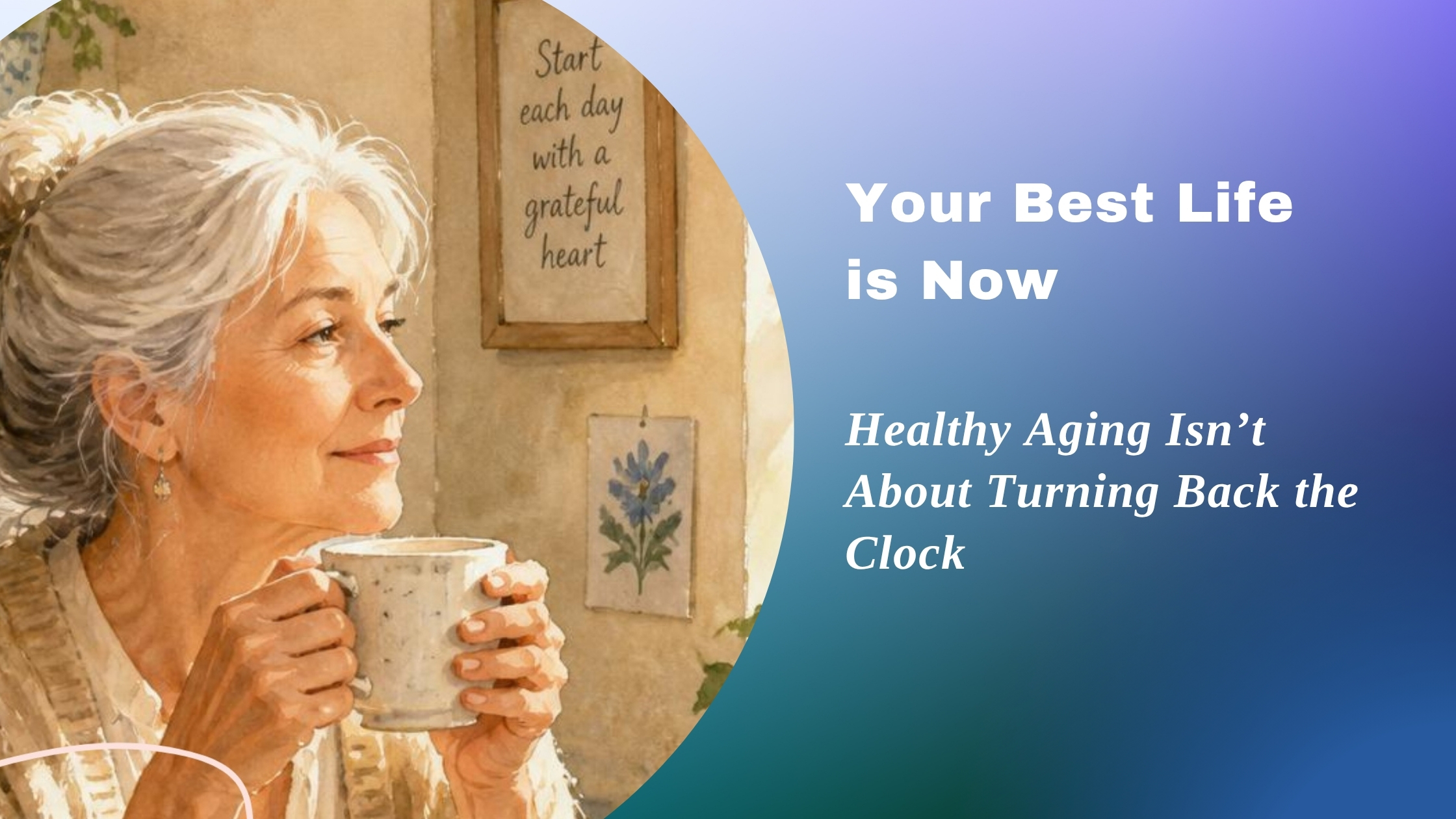 ALC Best Life is Now Blog Older woman enjoying a cup of coffee in her kitchen in northeastern Illinois - an example of healthy aging at any age